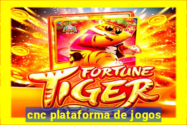 cnc plataforma de jogos